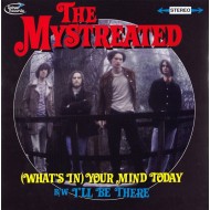 MYSTREATED, THE - What's In Your Mind Today? / I'll Be There